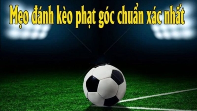 Kèo phạt góc cơ hội giành chiến thắng lớn khi cá cược